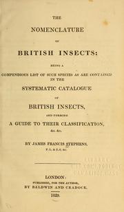 Cover of: The nomenclature of British insects: being a compendious list of such species as are contained in the systematic catalogue of British insects, and forming a guide to their classification