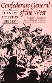 Cover of: Confederate general of the West: Henry Hopkins Sibley