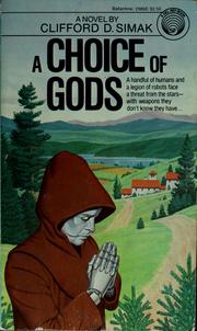 Cover of: A choice of gods by Clifford D. Simak