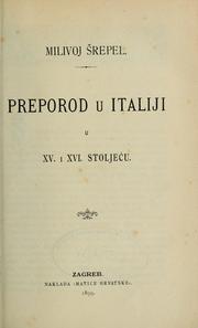 Preporod u Italiji u XV. i XVI. stoljeću by Milivoj Šrepel