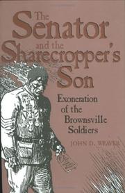 Cover of: The senator and the sharecropper's son by John Downing Weaver