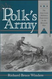 Mr. Polk's army by Richard Bruce Winders