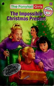 Cover of: The impossible Christmas present by Bonnie Compton Hanson