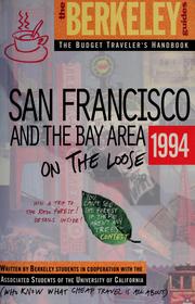 Cover of: San Francisco and the Bay area on the loose, 1994 by University of California, Berkeley. Associated Students