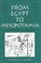 Cover of: From Egypt to Mesopotamia