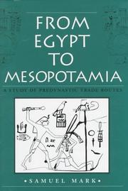 Cover of: From Egypt to Mesopotamia: a study of predynastic trade routes