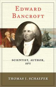 Cover of: Edward Bancroft: scientist, author, spy