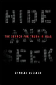 Cover of: Hide and Seek: the search for truth in Iraq