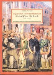 Cover of: Inquisición y contrarreforma. El tribunal del Santo Oficio de Sevilla (1560-1700) by 
