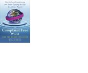 A Complaint Free World by Will Bowen