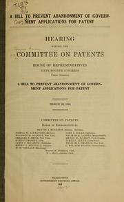 Cover of: A bill to prevent abandonment of government applications for patent