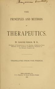 Cover of: The principles and methods of therapeutics by A. Gubler