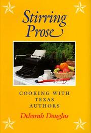 Cover of: Stirring prose: cooking with Texas authors