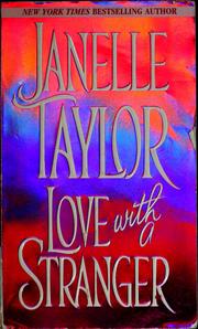 Cover of: Love with a stranger by Janelle Taylor