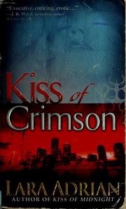Cover of: Kiss of crimson by Lara Adrian