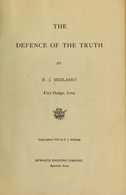 Cover of: The defence of the truth,... | Ferdinand J. Sedlasky