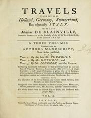 Travels through Holland, Germany, Switzerland, and other parts of Europe : but especially Italy by Blainville Monsieur de., Daniel Soyer, John Lockman