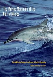 Cover of: The marine mammals of the Gulf of Mexico