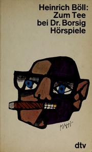 Cover of: Zum Tee bei Dr. Borsig by Heinrich Böll