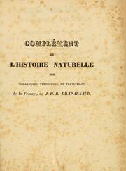 Cover of: Histoire naturelle des mollusques terrestres et fluviatiles de la France by J. Draparnaud