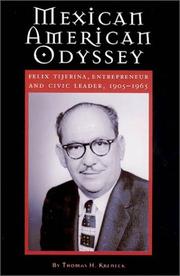 Cover of: Mexican American odyssey: Felix Tijerina, entrepreneur & civic leader, 1905-1965