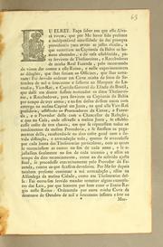 Cover of: Eu Elrey. Fąco saber aos que este alvará virem, que por me haver sido presente a indispensavel necessidade de dar prompta providencia para evitar as justas escusas, a que recorriam na Capitanía de Bahia os homens abonados: e de casa establecida, para servirem de thesoureiros, e recebedores da minha Real Fazenda, pelo incommodo de virem dar contas a este reino, e nelle experimentarem as dilącòes, que lhes faziam os officiaes, que lhas tomavam: fui servido ordenar em carta minha de sinco de setembro de mil e setecentos e sessenta ao Marquez do Lavradio, Vice-Rei, e Capitào General do estado do Brazil, que dalli em diante fossem nomeados os ditos thesoureiros, e recebedores, para servirem na Capitanía da Bahia por tempo de tres annos ..