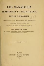 Cover of: Les sanatoria: traitement et prophylaxie de la phtisie pulmonaire