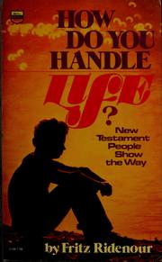 Cover of: How do you handle life?