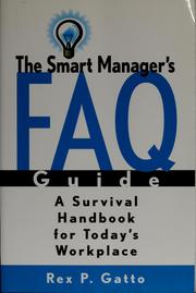 Cover of: The smart manager's FAQ guide by Rex Gatto, Rex Gatto