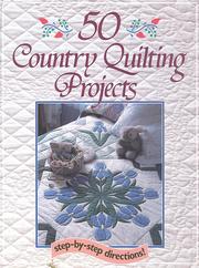 Cover of: 50 country quilting projects by edited by Margit Echols.