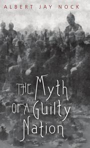 Cover of: The myth of a guilty nation by Albert Jay Nock