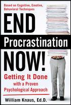 Cover of: End procrastination now!: get it done with a proven psychological approach