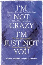 Cover of: I'm not crazy, I'm just not you