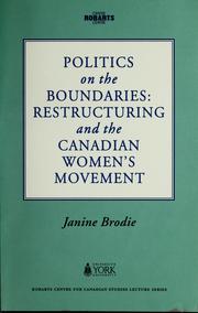 Cover of: Politics on the boundaries: restructuring and the Canadian women's movement