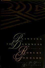 Cover of: Painting the darkness by Robert Goddard