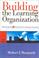 Cover of: Building the learning organization