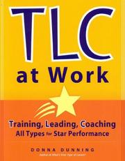 Cover of: TLC at Work: Training, Leading, Coaching All Types for Star Performance