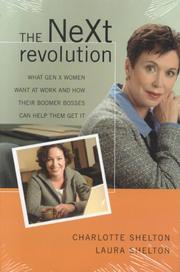 Cover of: The neXt revolution: what Gen X women want at work and how their Boomer bosses can help them get it