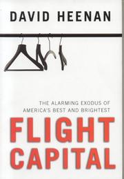 Cover of: Flight capital: the alarming exodus of America's best and brightest