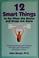 Cover of: 12 smart things to do when the booze and drugs are gone