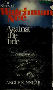 Cover of: The story of Watchman Nee: against the tide