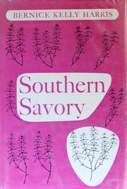 Cover of: Southern savory. by Harris, Bernice Kelly, Harris, Bernice Kelly