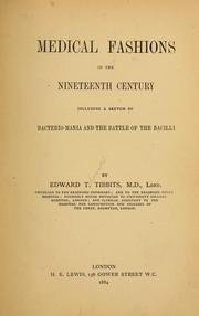 Cover of: Medical fashions in the nineteenth century: including a sketch of bacteriomania and the battle of the bacilli