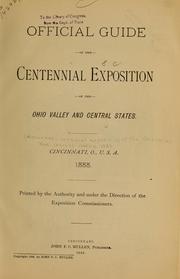 Cover of: Official guide of the Centennial exposition of the Ohio Valley and central states | Cincinnati. Centennial exposition of the Ohio Valley and central states, 1888. [from old catalog]