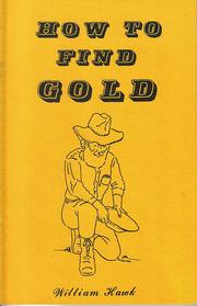 How to Find Gold by William Hawk