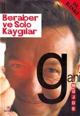 Beraber ve Solo Kaygılar by Gani Müjde