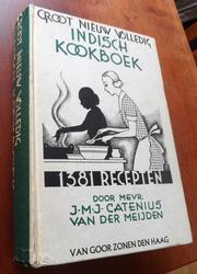 Groot nieuw volledig Oost-Indisch kookboek by J. M. J. Catenius-van der Meijden