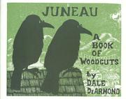Cover of: Juneau; a book of woodcuts.