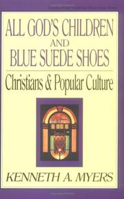 Cover of: All Godʼs children and blue suede shoes: Christians & popular culture