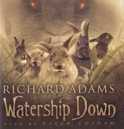 Cover of: Watership Down [sound recording] by by Richard Adams ; read by Ralph Cosham.